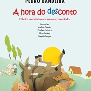 A hora do desconto: fábulas recontadas em versos e comentadas por pedro bandeira