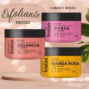 Esfoliante corpo e rosto frutas poran - escolha o seu tipo