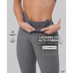 Calça legging termica flanelada peluciada cós alto leg feminina